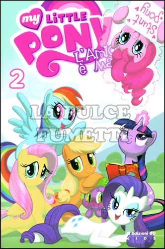 MY LITTLE PONY - L'AMICIZIA È MAGICA #     2